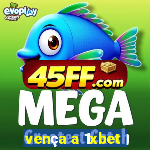 vença a 1xbet